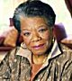 Maya Angelou