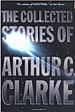 The Collected Stories of Arthur C. Clarke