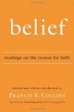 Belief: Readings on the Reason for Faith