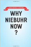 Why Niebuhr Now?