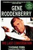 Gene Roddenberry: The Last Conversation: A Dialogue with Creator of Star Trek
