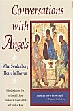 Conversations with Angels: What Swedenborg Heard in Heaven