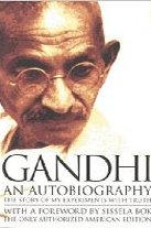 Gandhi An Autobiography: The Story of My Experiments With Truth