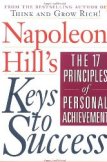 Napoleon Hill's Keys to Success: The 17 Principles of Personal Achievement