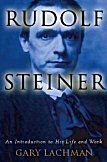 Rudolf Steiner: An Introduction to His Life and Work