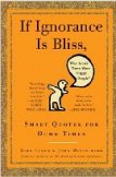 If Ignorance Is Bliss, Why Aren't There More Happy People?