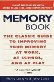 The Memory Book: The Classic Guide to Improving Your Memory at Work, at School, and at Play