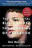 The Accidental Billionaires: The Founding of Facebook: A Tale of Sex, Money, Genius and Betrayal 