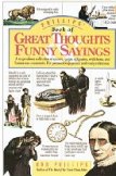 Phillips' Book of Great Thoughts & Funny Sayings