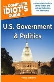 The Complete Idiot's Guide to U.S. Government and Politics