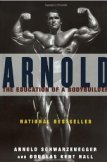 Arnold: The Education of a Bodybuilder