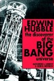 Edwin Hubble, The Discoverer of the Big Bang Universe