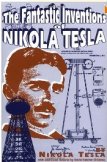 The Fantastic Inventions of Nikola Tesla