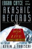 Edgar Cayce on the Akashic Records: The Book of Life