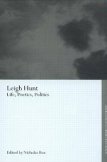 Leigh Hunt: Life, Poetics and Politics