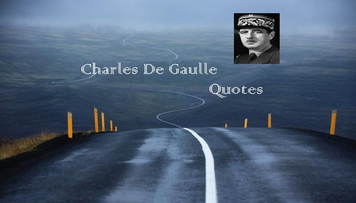 Charles De Gaulle Quotes