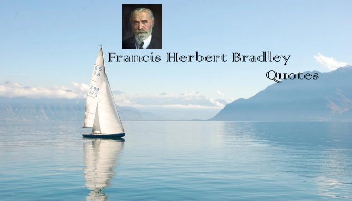 Francis Herbert Bradley Quotes