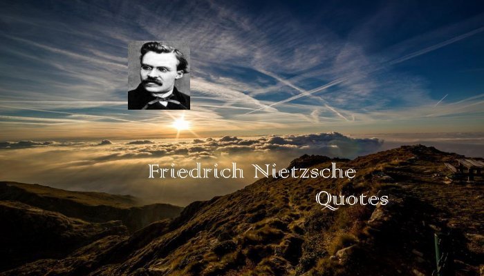 Friedrich Nietzsche Quotes