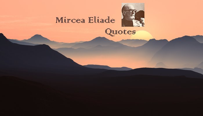 Mircea Eliade Quotes