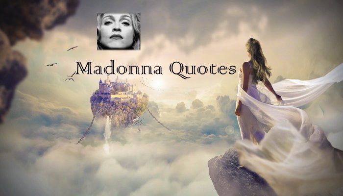 Madonna Quotes