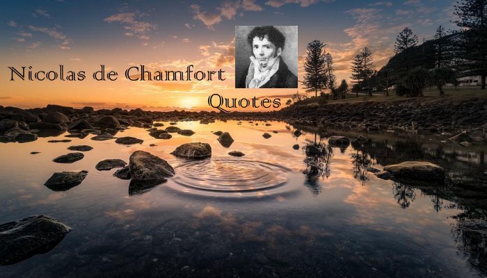 Nicolas de Chamfort Quotes