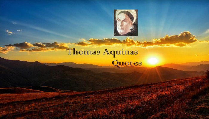 Thomas Aquinas Quotes