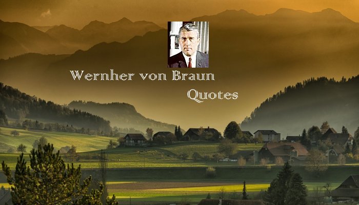 Wernher von Braun Quotes